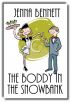 The Boddy in the Snowbank by Jenna Bennett
