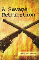 Cover for 'A Savage Retribution'