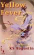 Yellow Fever by KS Augustin