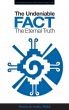 The Undeniable Fact: The Eternal Truth - with Study Guide by Patricia & Stanley Walsh