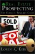 Real Estate Prospecting: The Ultimate Resource Guide by Loren Keim