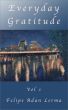 Everyday Gratitude Vol 1 by Felipe Adan Lerma