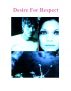 Desire For Respect by Monica P