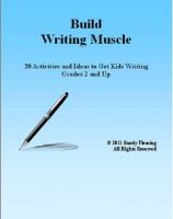 Cover for 'Build Writing Muscle: 20 Activities to Get Kids Writing'