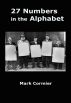 27 Numbers in the Alphabet by Mark  Cormier