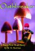 Oathbreaker  (A Faery Tale Novella) by M. R. Mathias