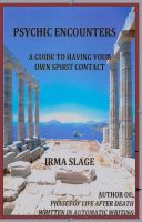 Cover for 'Psychic Encounters, A Guide to Having Your Own Spirit Contact'