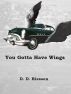 You Gotta Have Wings by Dave Riessen