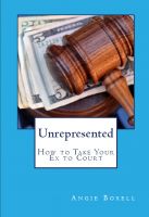 Cover for 'Unrepresented &mdash; How to Take Your Ex to Court'