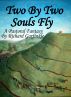 Two By Two Souls Fly by Richard Garfinkle