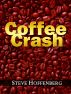 Coffee Crash by Steve Hoffenberg
