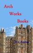 Arch Works Books by D E Austin