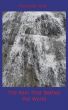 The Rain That Bathes the World by Faircloth Kirk
