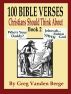 100 Bible Verses Christians Should Think About by Greg Vanden Berge