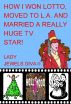 How I Won Lotto, Moved to L.A. & Married A Really Huge TV Star! by Jewels  Diva