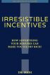 IRRESISTIBLE INCENTIVES - The Fastest Way To Get Filthy Rich By Advertising Your Bonuses by Dr Mani