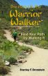 The Path Of The Warrior Walker by Stanley Bronstein