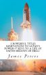 3 Powerful Titles (Limitations to Satan's Power) (7 Keys to a Life of Faith) (Heaven or Hell) by James Peters