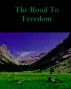 The Road To Freedom by Monica P