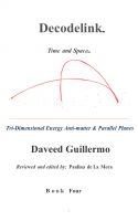 Cover for 'Decodelink: BOOK FOUR... Tri-Dimensional Energy Anti-matter & Parallel Planes'