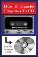 Cover for 'How to Transfer Cassettes To CD'