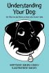 Understanding Your Dog. by Susan Day