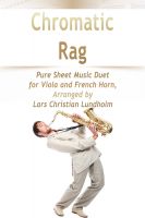 Cover for 'Chromatic Rag Pure Sheet Music Duet for Viola and French Horn, Arranged by Lars Christian Lundholm'