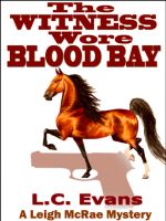 Cover for 'The Witness Wore Blood Bay'