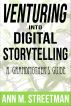 Venturing into Digital Storytelling - A Grandmother's Guide by Ann  Streetman