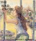 The Bird Cages (A Novella) by Michael L. Morrison