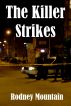 The Killer Strikes by Rodney Mountain