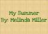 My Summer by Melinda Miller