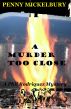 A Murder Too Close by Penny Mickelbury