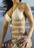 Double Penetration with My Neighbor by Belle Hart