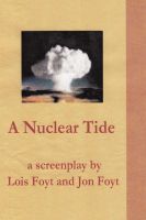 Cover for 'A Nuclear Tide&mdash;The Screenplay'