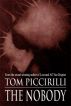 The Nobody by Tom Piccirilli