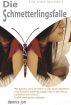 Die Schmetterlingsfalle by Dennis Jon
