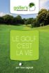 Le Golf, c'est la Vie by Yvon Legault