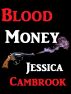 Blood Money by Jessica Cambrook