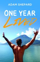 One Year Lived by Adam Shepard Book Cover