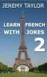 Learn French With Jokes 2 by Jeremy Taylor