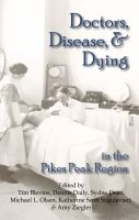 Cover for 'Doctors, Disease, and Dying in the Pikes Peak Region'