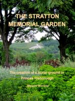 Cover for 'The Stratton Memorial Garden The creation of a burial ground in Princes Risborough'