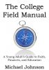 The College Field Manual by Michael Johnson