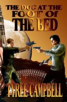 Cover for 'The Dog at the Foot of the Bed'