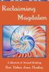 Reclaiming Magdalen: A Memoir of Sexual Healing by Debra Hawley
