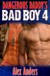 Dangerous Daddy's Bad Boy 4 by Alex Anders
