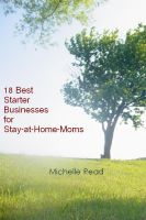 Cover for '18 Best Starter Businesses for Stay-at-Home-Moms'