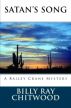 Satan's Song - A Bailey Crane Mystery by Billy Ray Chitwood
