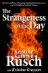 The Strangeness of the Day by Kristine Kathryn Rusch